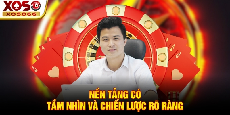 nen tang co tam nhin va chien luoc ro rang