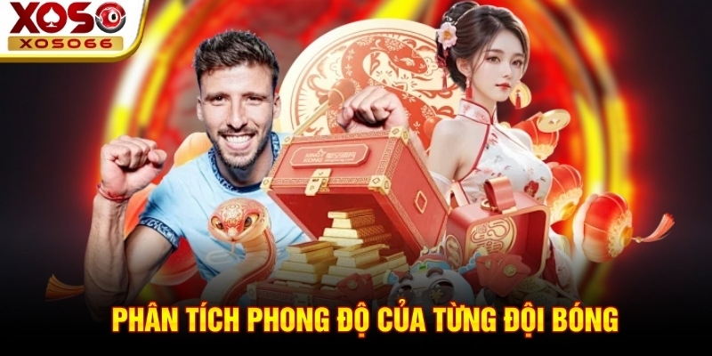 Phân tích phong độ của từng đội bóng