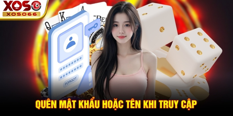 Quên mật khẩu hoặc tên khi truy cập