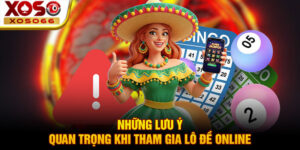 nhung luu y quan trong khi tham gia lo de online